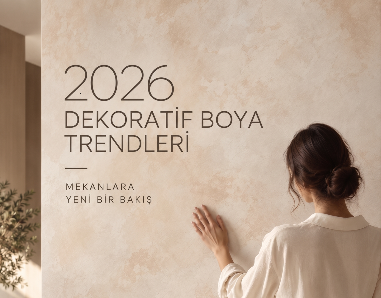 2026 Dekoratif Boya Trendleri